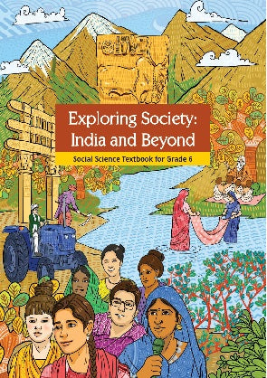 Exploring Society India and Beyond Social Science Textbook for Class 6 English Medium |NCERT